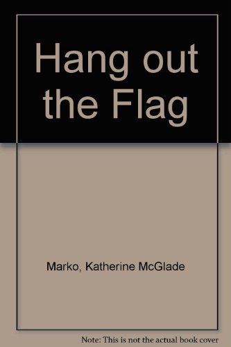 Imagen de archivo de Hang Out the Flag a la venta por Better World Books