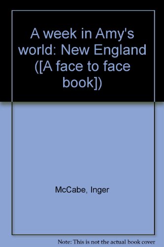 Beispielbild fr A Week in Amy's World: New England (A Face to Face Book) zum Verkauf von Hedgehog's Whimsey BOOKS etc.