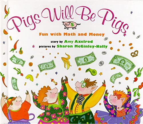 Beispielbild fr Pigs Will Be Pigs: Fun with Math and Money zum Verkauf von Gulf Coast Books