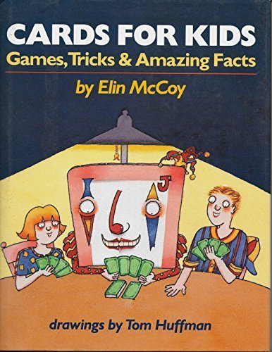 Beispielbild fr Cards for Kids : Games, Tricks and Amazing Facts zum Verkauf von Better World Books