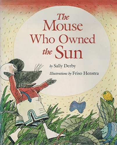 9780027669657: The Mouse Who Owned the Sun