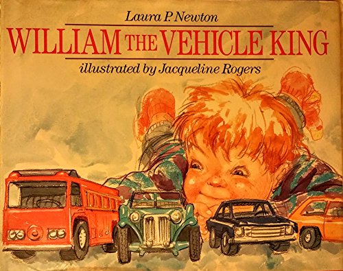 William, the Vehicle King (9780027682304) by Newton, Laura P.