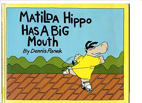 9780027698107: Matilda Hippo Has a Big Mouth