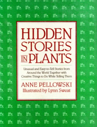 Imagen de archivo de Hidden Stories in Plants : Unusual and Easy-to-Tell Stories from Around the World Together with Creative Things to Do While Telling Them a la venta por Better World Books