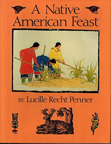 Beispielbild fr A Native American Feast zum Verkauf von Wonder Book