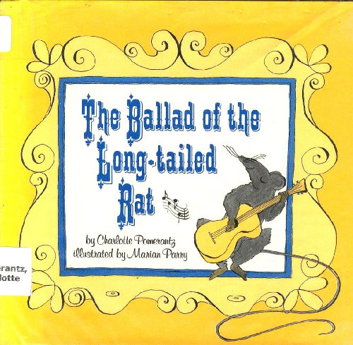 The ballad of the long-tailed rat (9780027748901) by Pomerantz, Charlotte