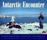 Stock image for Antarctic Encounter: Destination South Georgia for sale by WorldofBooks