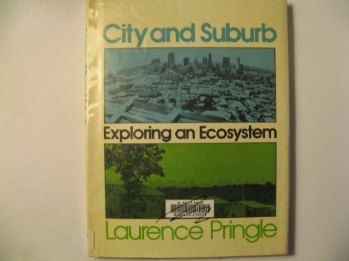 City and Suburb: Exploring an Ecosystem (9780027753509) by Pringle, Laurence P.
