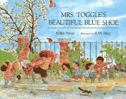 Mrs. Toggle's Beautiful Blue Shoe (9780027754568) by Pulver, Robin