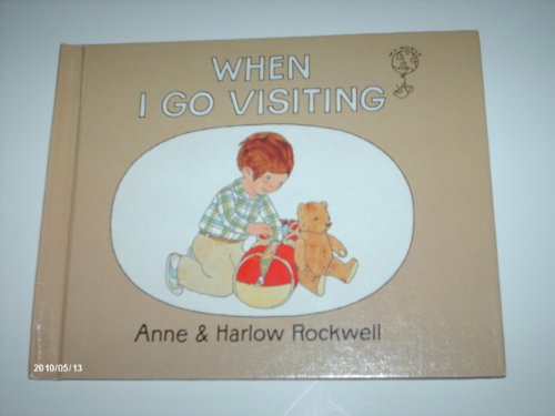 When I Go Visiting (My World) (9780027777406) by Rockwell, Anne F.; Rockwell, Harlow