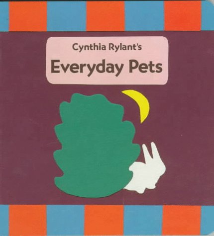 Everyday Pets (9780027780253) by Rylant, Cynthia