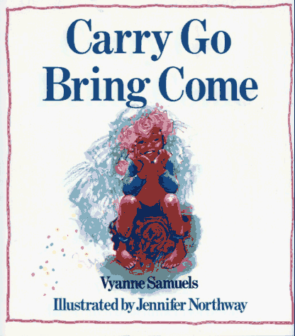 9780027781212: Carry Go Bring Come