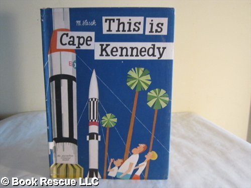 9780027781304: This Is Cape Kennedy