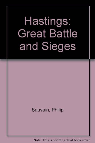 Hastings (Great Battle and Sieges) (9780027810790) by Sauvain, Philip; Rothero, Christopher