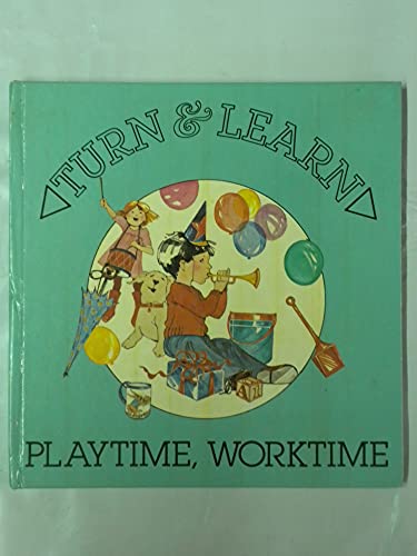 9780027821406: Playtime, Worktime (Turn and Learn Book)