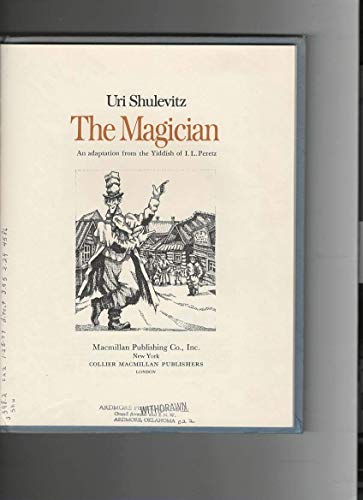 THE MAGICIAN an Adaption from the Yiddish of I. L. Peretz