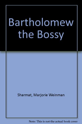 9780027825206: Bartholomew the Bossy