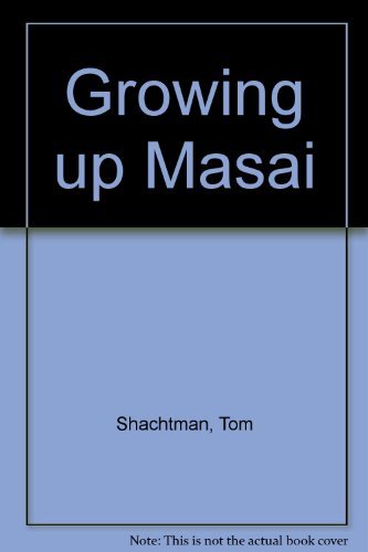 Growing Up Masai (9780027825503) by Shachtman, Tom