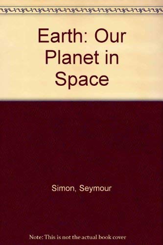 Imagen de archivo de Earth: Our Planet in Space a la venta por Books & Salvage