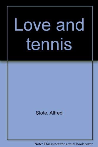 Beispielbild fr Love and tennis zum Verkauf von Wonder Book