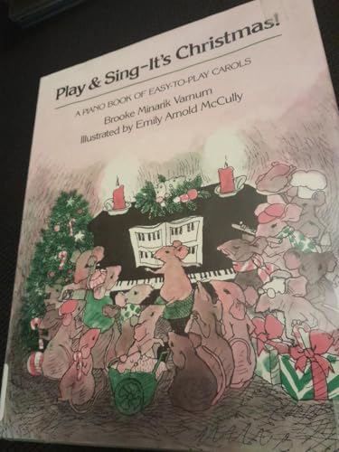 Stock image for Play & Sing.It's Christmas!: A Piano Book of Easy-To-Play Carols for sale by ThriftBooks-Dallas