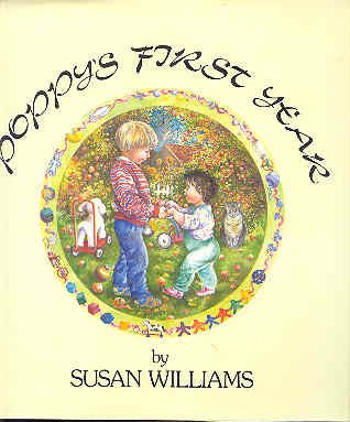 Poppys First Year (First American Edition) (9780027930313) by Susan Williams