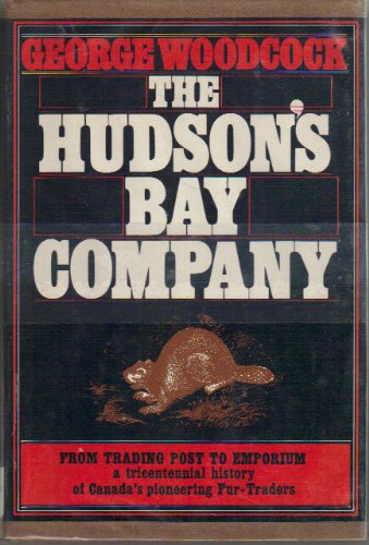 The Hudson's Bay Company (9780027932607) by Woodcock, George
