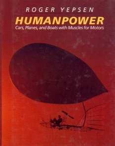 Beispielbild fr Humanpower: Cars, Planes, and Boats with Muscles for Motors zum Verkauf von ThriftBooks-Atlanta