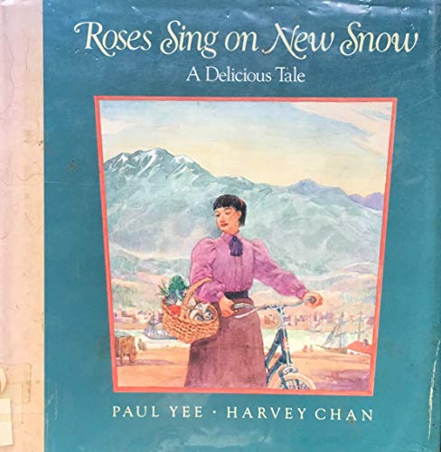 Stock image for Roses Sing on New Snow : A Delicious Tale for sale by Better World Books: West