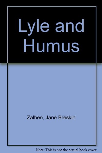 Stock image for Lyle And Humus. Story And Pictures By Jane Breskin Zalben for sale by Tacoma Book Center