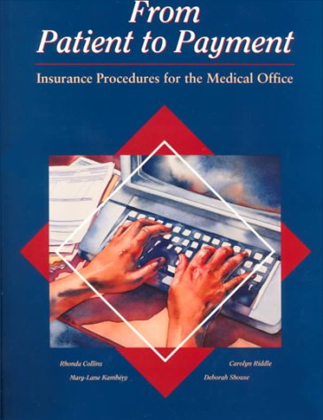 9780028000534: Glencoe from Patient to Payment: Insurance Procedures for the Medical Office