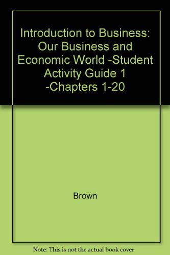 9780028000572: Introduction to Business: Our Business and Economic World