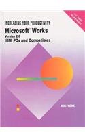 Microsoft Works: Version 2.0, IBM PC and Compatibles (Increasing Your Productivity) (9780028003269) by Ron Pronk