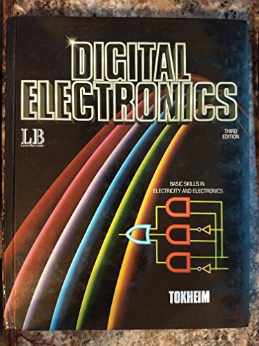 Digital electronics (Basic skills in electricity and electronics) (9780028005713) by Tokheim, Roger L