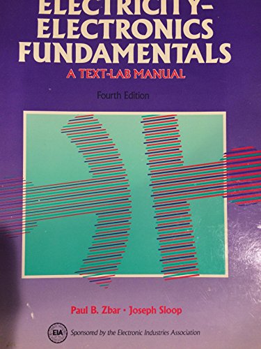 Beispielbild fr Electricity-Electronics Fundamentals: A Text-Lab Manual zum Verkauf von GoldenWavesOfBooks
