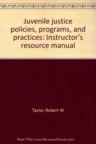 9780028009193: Juvenile justice policies, programs, and practices: Instructor's resource manual
