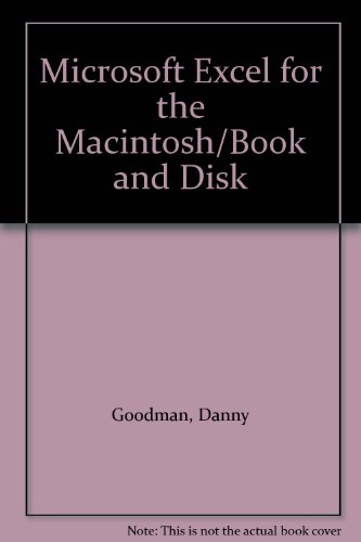 Microsoft Excel for the Macintosh/Book and Disk (9780028010533) by Goodman, Danny; Alcorn, Pete