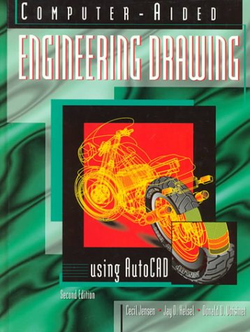 Computer-Aided Engineering Drawing Using Autocad (9780028017976) by Jensen, Cecil Howard; Helsel, Jay D.; Voisinet, Donald D.