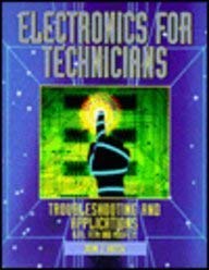 9780028018171: Electronics for Technicians: Troubleshooting and Applications : Bjts, Fets and Mosfets