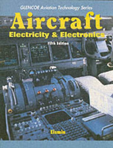 9780028018591: Aircraft Electricity and Electronics (Glencoe Aviation Technology Series)