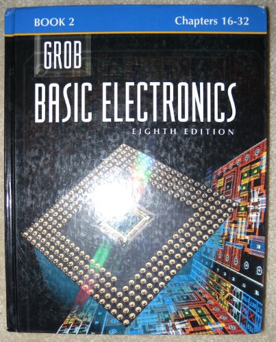 9780028022659: Grob: Basic Electronics Book 2 Chapters 16-32 by Bernard Grob (1997-01-01)