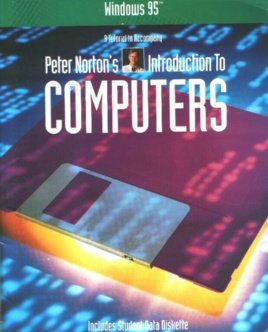 Imagen de archivo de Microsoft Windows 95: A Tutorial to Accompany Peter Norton's Introduction to Computers a la venta por HPB-Red