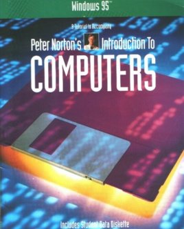 9780028028828: Microsoft Windows 95: A Tutorial to Accompany Peter Norton's Introduction to Computers