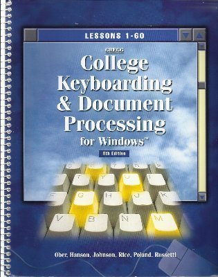 9780028031613: Gregg College Keyboarding and Document Processing Lessons 1-60 Windows Book 1
