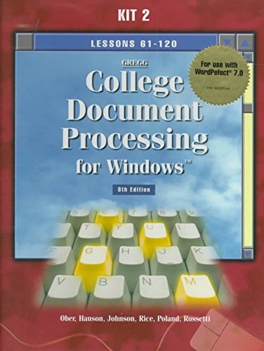 Gregg College Document Processing for Windows: Lessons 61-120 for Use With Wordperfect 7.0 (9780028032689) by Ober, Scot; Hanson, Robert N.; Johnson, Jack E.; Rice, Arlene; Poland Robert, P.; Rossetti, Albert D.