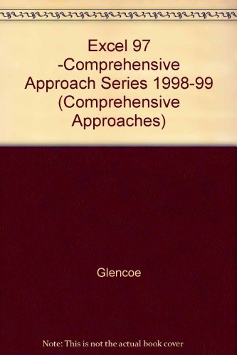 Excel 97 (Comprehensive Approaches) (9780028033549) by Unknown Author