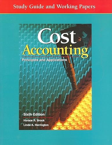 Beispielbild fr Cost Accounting: Principles and Applications, Study Guide and Working Papers zum Verkauf von Wonder Book