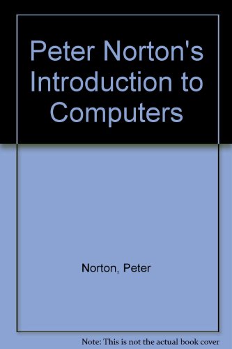 Stock image for Peter Norton*s Introduction to Computers for sale by dsmbooks