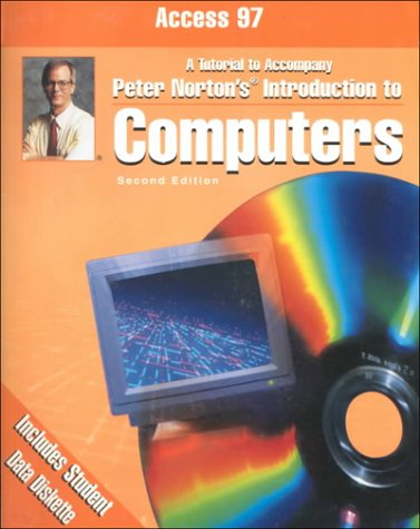 Beispielbild fr Microsoft Access 97: A Tutorial to Accompany Peter Norton's Introduction to Computers zum Verkauf von BooksRun