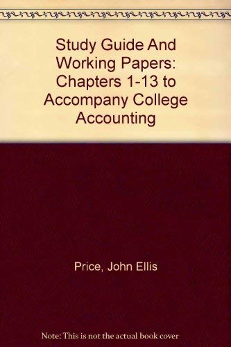 Stock image for Study Guide and Working Papers: Chapters 1-13 to accompany College Accounting for sale by SecondSale
